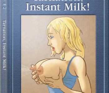 comic 2-Tarnation, Instant Milk!