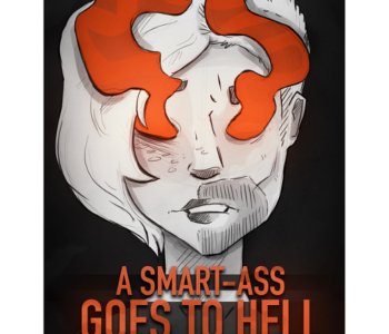 A Smart-Ass Goes to Hell